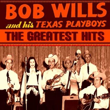 Bring It On Down To My House – Bob Wills and the Texas Playboys