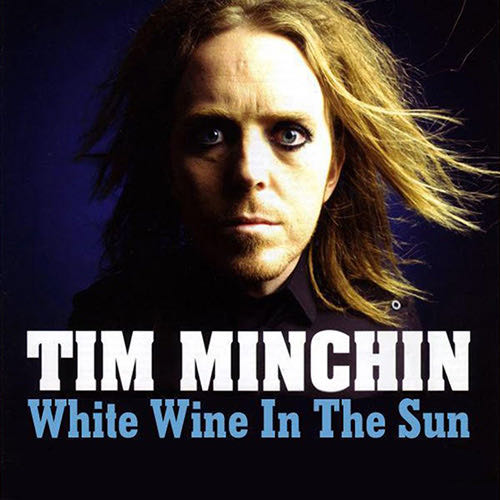 White Wine In The Sun – Tim Minchin