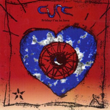 Friday I'm In Love - The Cure